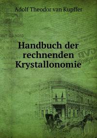 Handbuch der rechnenden Krystallonomie
