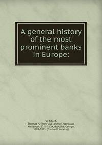 A general history of the most prominent banks in Europe: