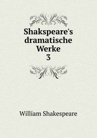 Shakspeare's dramatische Werke