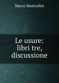 Le usure: libri tre, discussione