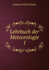 Lehrbuch der Meteorologie. 1