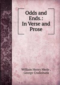 Odds and Ends.: In Verse and Prose