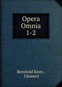 Opera Omnia. 1-2
