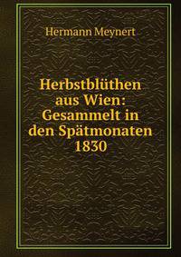 Herbstbluthen aus Wien: Gesammelt in den Spatmonaten 1830