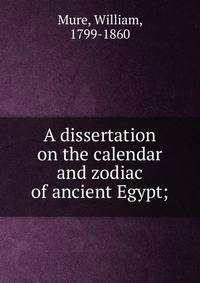 A dissertation on the calendar and zodiac of ancient Egypt;