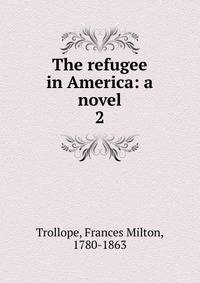 The refugee in America: a novel. 2