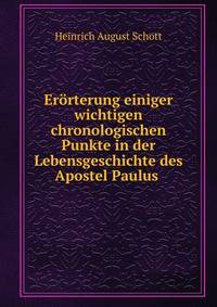 Erorterung einiger wichtigen chronologischen Punkte in der Lebensgeschichte des Apostel Paulus .