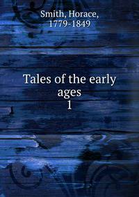 Tales of the early ages. 1