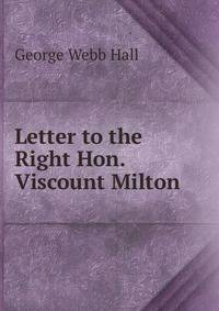 Letter to the Right Hon. Viscount Milton