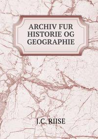 ARCHIV FUR HISTORIE OG GEOGRAPHIE.