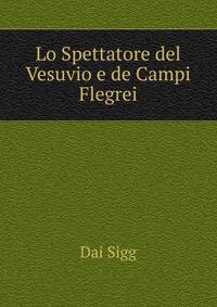 Lo Spettatore del Vesuvio e de Campi Flegrei