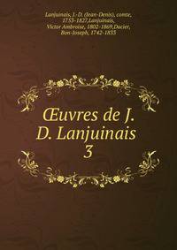 uvres de J. D. Lanjuinais . 3