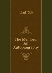 The Member: An Autobiography