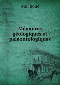 Memoires geologiques et paleontologiques