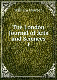 The London Journal of Arts and Sciences. 1