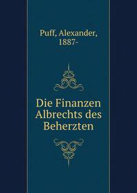 Die Finanzen Albrechts des Beherzten