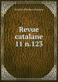 Revue catalane. 11 n.123