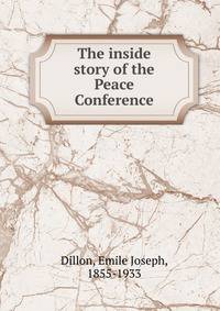 The inside story of the Peace Conference