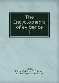 The Encyclopdia of evidence. 7