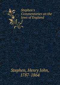 Stephen's Commentaries on the laws of England
