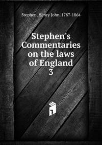 Stephen's Commentaries on the laws of England