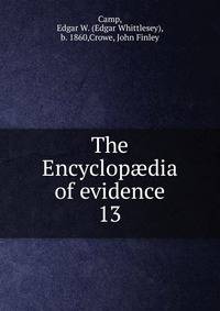 The Encyclopdia of evidence. 13