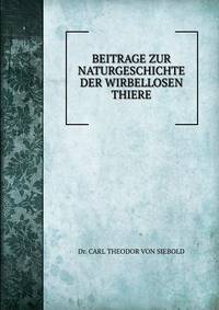 BEITRAGE ZUR NATURGESCHICHTE DER WIRBELLOSEN THIERE
