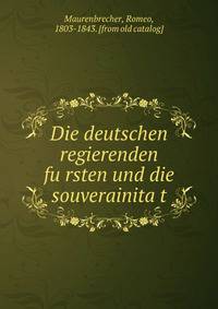 Die deutschen regierenden fu?rsten und die souverainita?t
