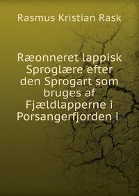 R?onneret lappisk Sprogl?re efter den Sprogart som bruges af Fj?ldlapperne i Porsangerfjorden i .