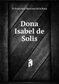 Dona Isabel de Solis.