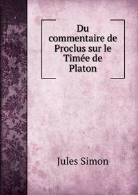 Du commentaire de Proclus sur le Timee de Platon