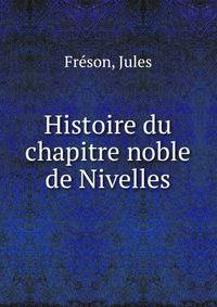 Histoire du chapitre noble de Nivelles