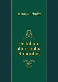 De Juliani philosophia et moribus