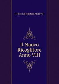 Il Nuovo Ricoglitore Anno VIII