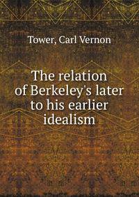 The relation of Berkeley's later to his earlier idealism