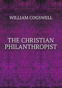 THE CHRISTIAN PHILANTHROPIST