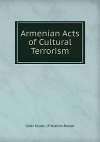 Armenian Acts of Cultural Terrorism