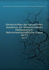 Denkschriften der Kaiserlichen Akademie der Wissenschaften, Mathematisch-Naturwissenschaftliche Classe. 66:T.2