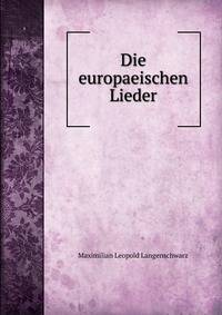 Die europaeischen Lieder