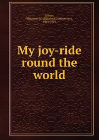 My joy-ride round the world