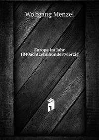 Europa im Jahr 1840achtzehnhundertvierzig