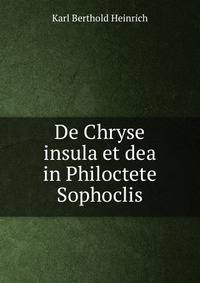 De Chryse insula et dea in Philoctete Sophoclis