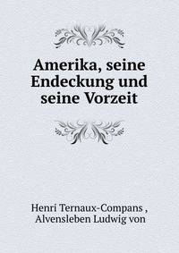 Amerika, seine Endeckung und seine Vorzeit