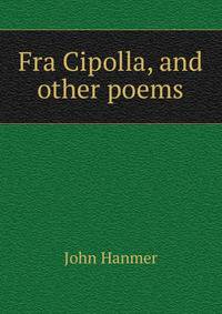 Fra Cipolla, and other poems
