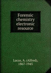 Forensic chemistry electronic resource
