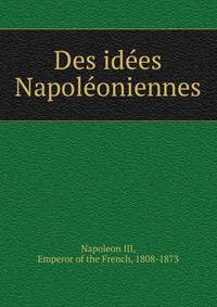 Des ide?es Napole?oniennes