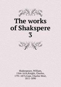 The works of Shakspere. 3