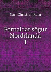 Fornaldar sgur Nordrlanda. 1