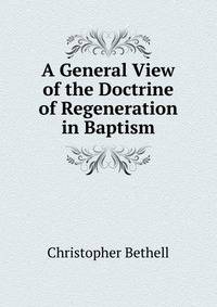 A General View of the Doctrine of Regeneration in Baptism