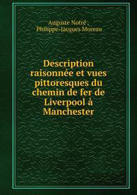 Description raisonnee et vues pittoresques du chemin de fer de Liverpool a Manchester